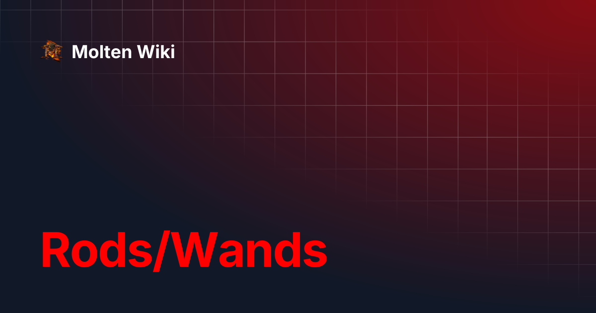 Rods/Wands | Molten Wiki